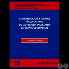 BREVIARIOS PROCESALES GARANTISTAS - Volumen 15 - LA GARANTA CONSTITUCIONAL DEL PROCESO Y EL ACTIVISMO JUDICIAL - Director: ADOLFO ALVARADO VELLOSO - Ao 2012